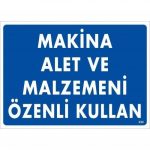 Предупредувачка Табла: Користи ги машините, алатите и материјалите внимателно 25x35 КОД:232